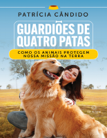 Guardiões_de_Quatro_Patas_Como_os_Animais_Protegem_Patrícia_Cândido.pdf